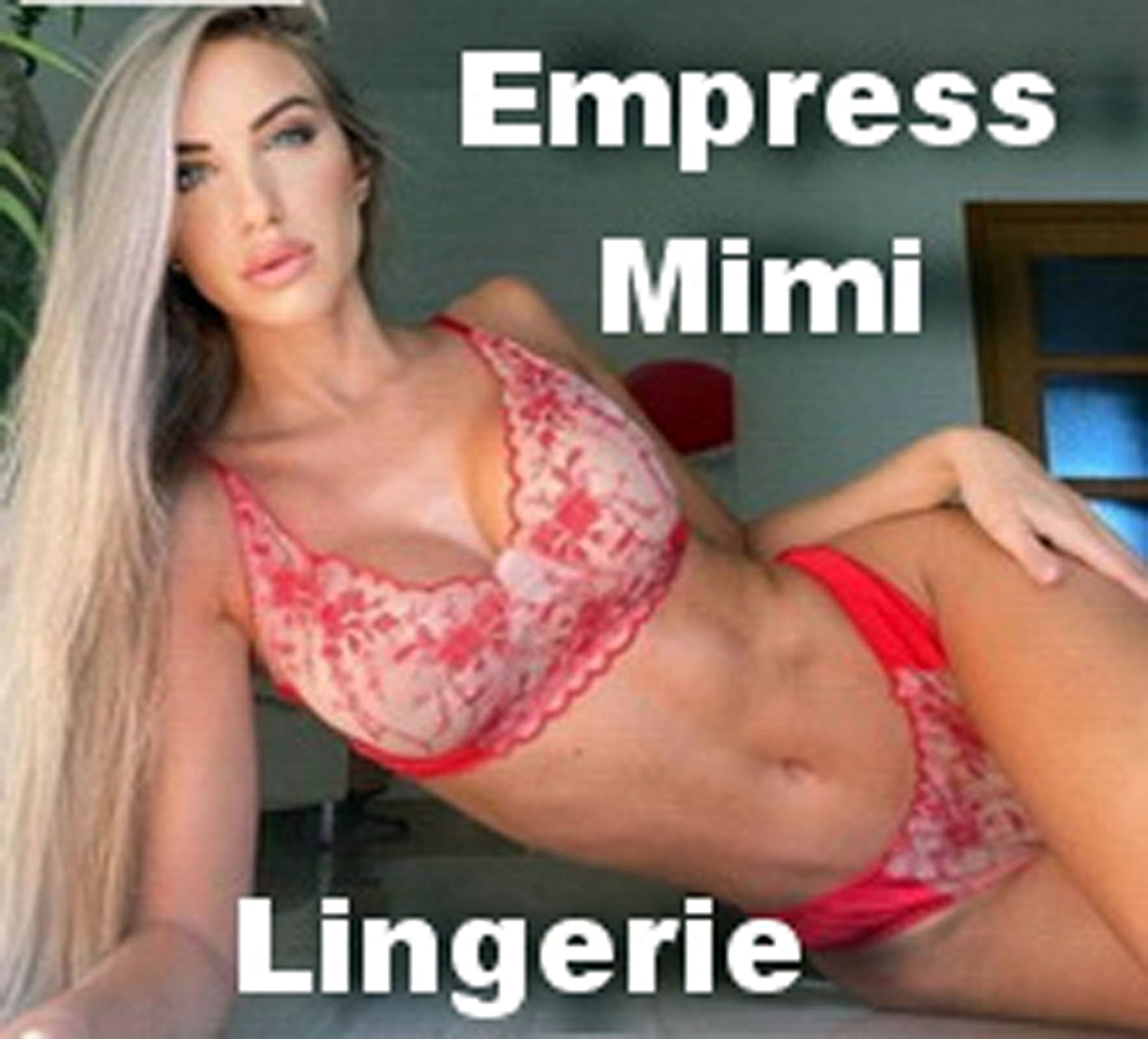 Empress Mimi has lingerie for Love Goddesses